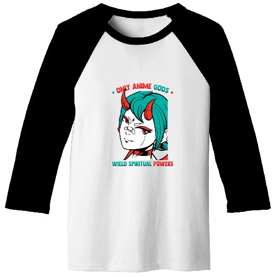 Kawaii Otaku Only Anime Gods Wield Spiritual Powers Baseball Tees
