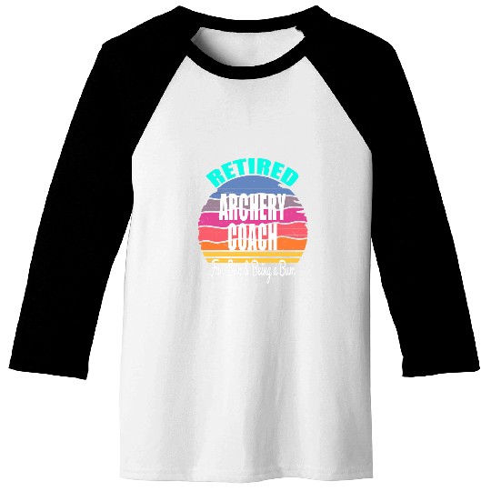 Retired Archery Coachs a Retirement Baseball Tees