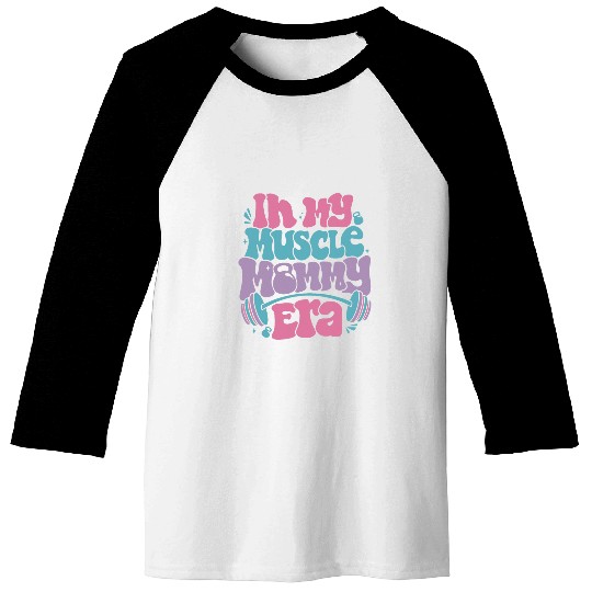 in my muscle mommy era gym workout ness team gym mama Baseball Tees