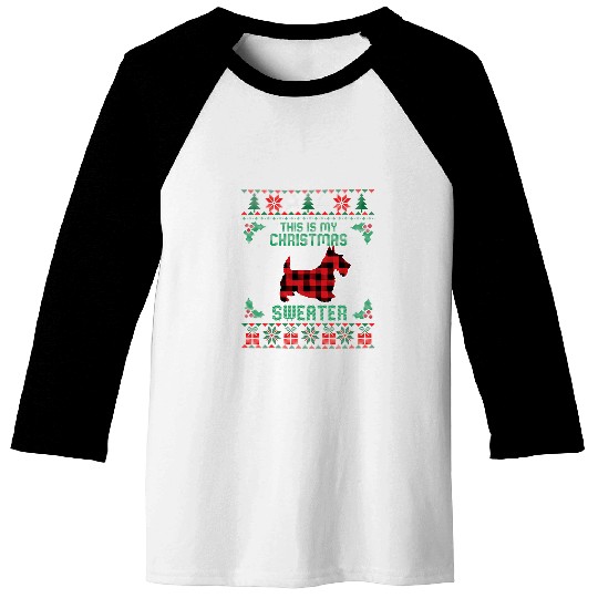 This Is My Christmas Sweater Scottie Dog Lovers Ugly Xmas Baseball Tees