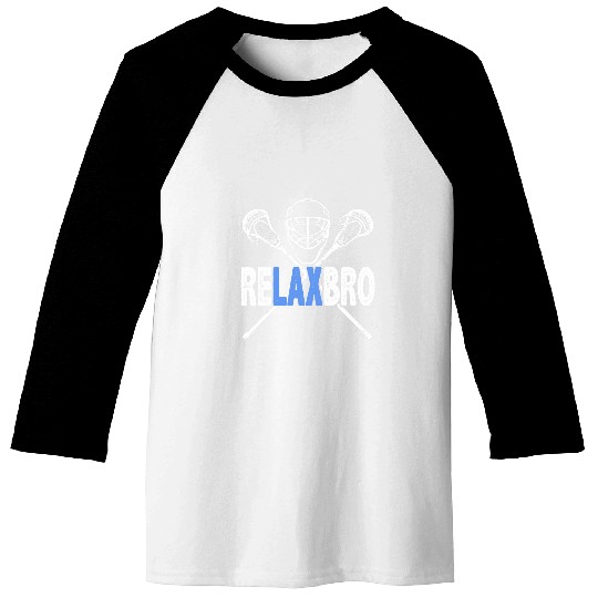 ReLax Bro Funny Lacrosse Player Coachs Joke Lax Lover Graphic Baseball Tees
