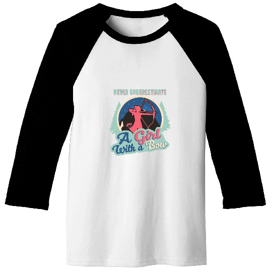 Never Underestimate A Girl With A Bow Archery Sagittarius Baseball Tees
