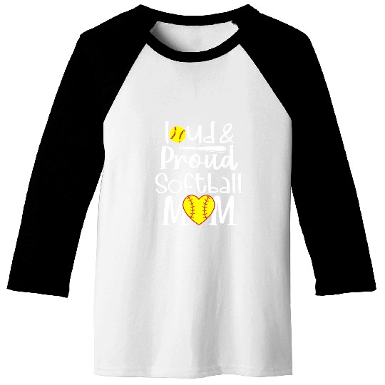 Funny Quote Loud Proud Bleached Softball Mom Baseball Tees