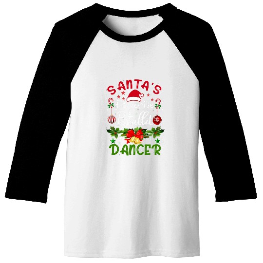 Womens Santas Favorite Ballet Dancer Christmas ballet Baseball Tees
