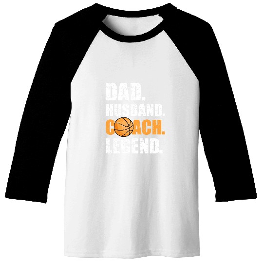 Mens Dad Husband Coachs Legend Father Papa Daddy Basketball Coach Baseball Tees