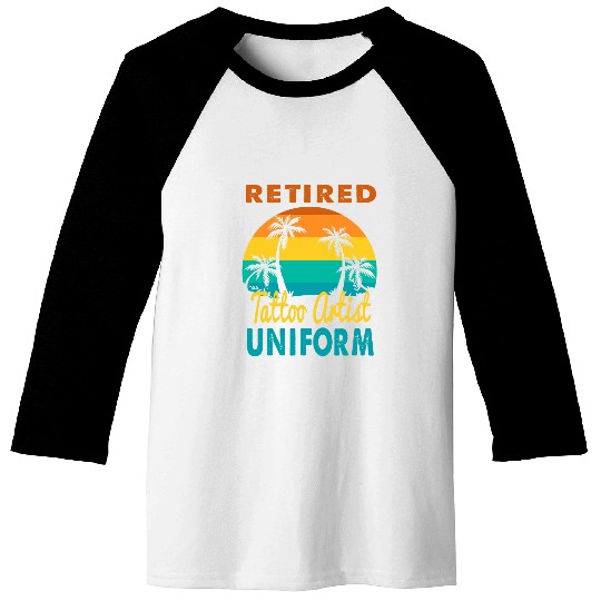 Retired Tattoo Artist Uniform Tropical Island Retirement Baseball Tees
