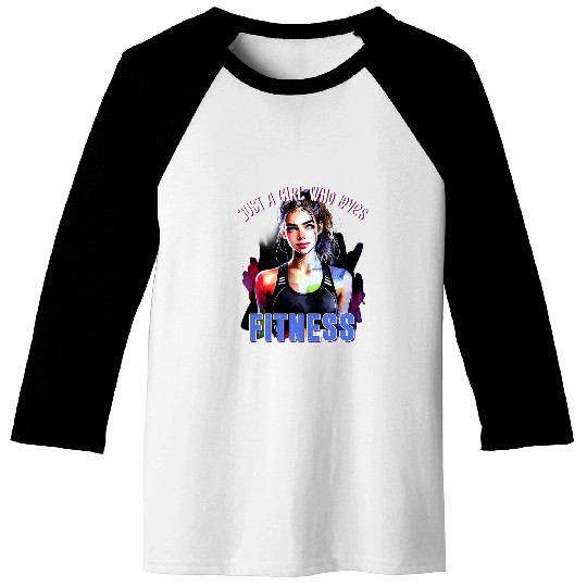 Just A Girl Who Loves Fitness Dynamic Workout Girl Lifestyle Baseball Tees