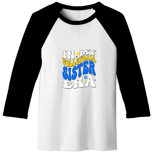 Retro In My Volleyball Sister Era Sister Boy Baseball Tees