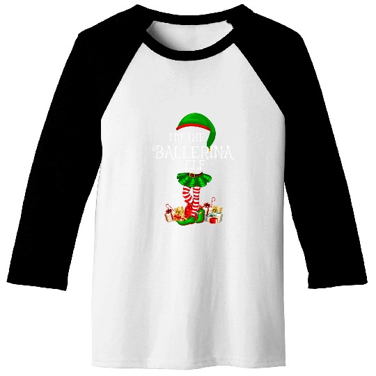 Matching Family Group Im The Ballerina Elf Christmas Baseball Tees