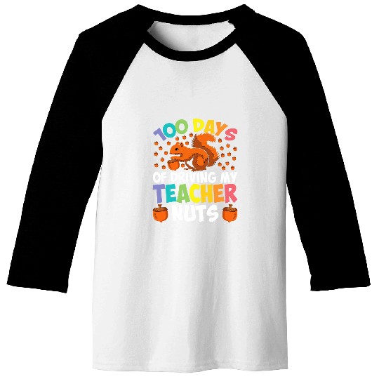 100 Days of Driving My Teacher Nuts Squirrel Student School Baseball Tees