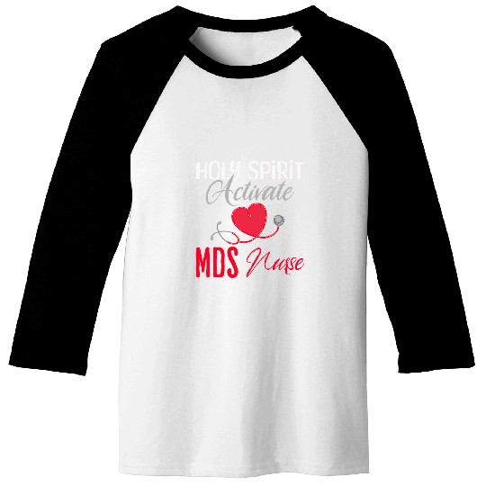 Holy Spirit Activate MDS nurses Funny Christian Religious Baseball Tees