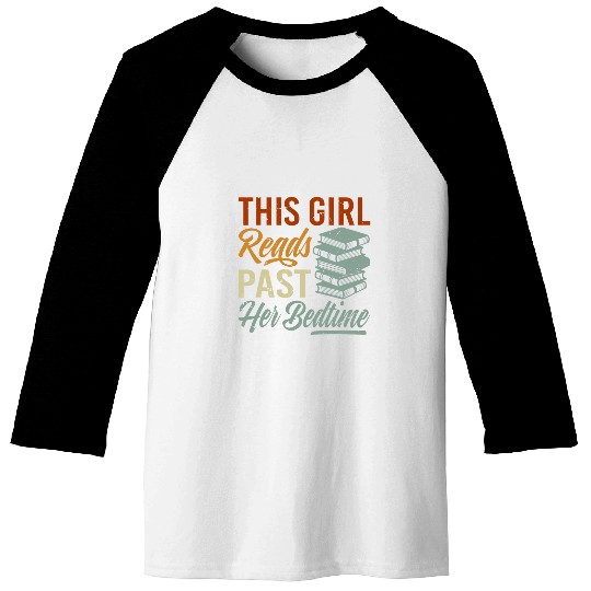 This Girl Reads Past Her Bedtime Funny Book Lover Baseball Tees