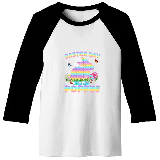 Easter Day And Still Poppin Cute Bunny Pop It Student Baseball Tees