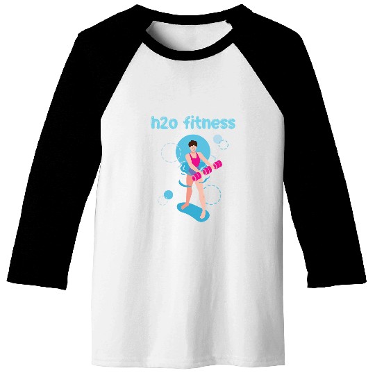 Water Aerobics Exercise H2O Fitness Waterobics Women Baseball Tees