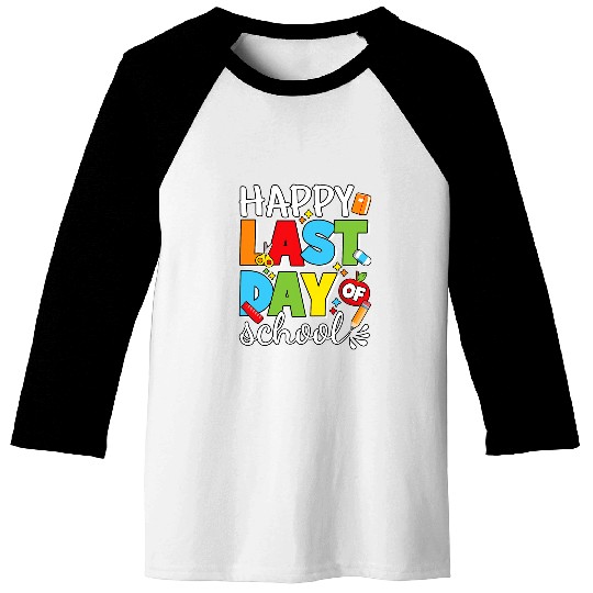 Happy Last Day Of School Teacher Student Graduation 9 8 Baseball Tees