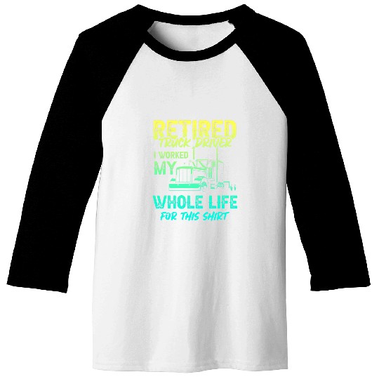 Retired Truck Driver Trucker Retirement Baseball Tees