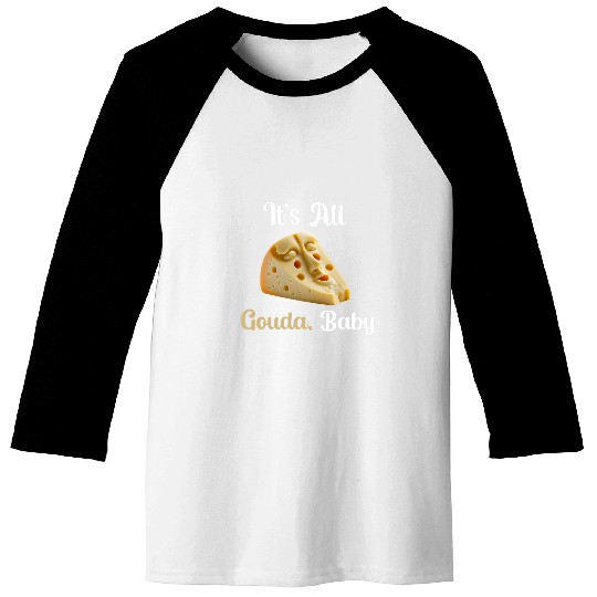 All Gouda Cheese Funny Chef Cook Restaurant Worker Joke Baseball Tees