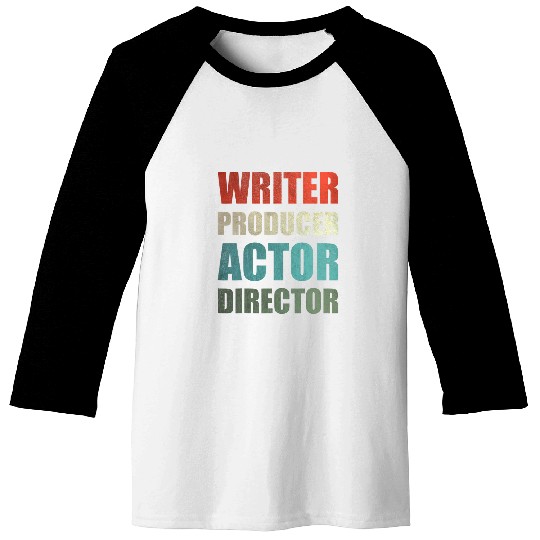 Writer Producer Actor Director Movie Filmmaker Film Student Baseball Tees