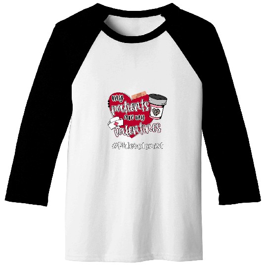 My Patients Are My Valentines Phlebotomist nurses Love Baseball Tees