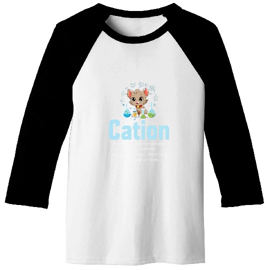 Cation Science Cat Definition Chemistry Student Teacher 3 Baseball Tees