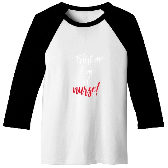 Funny Trust me Im a nurses Mom Registered Nursing Student Baseball Tees