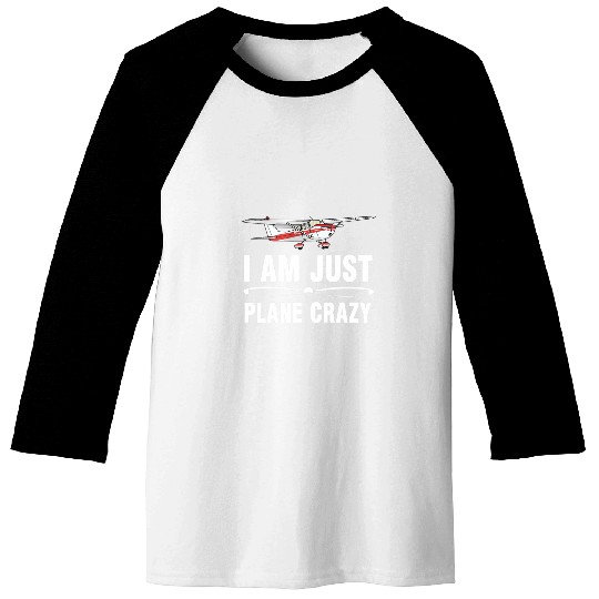I Am Just Plane Airplane Plane Pilot Baseball Tees