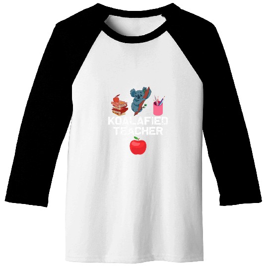Koalafied Teacher Proud School Teacher Koala Baseball Tees