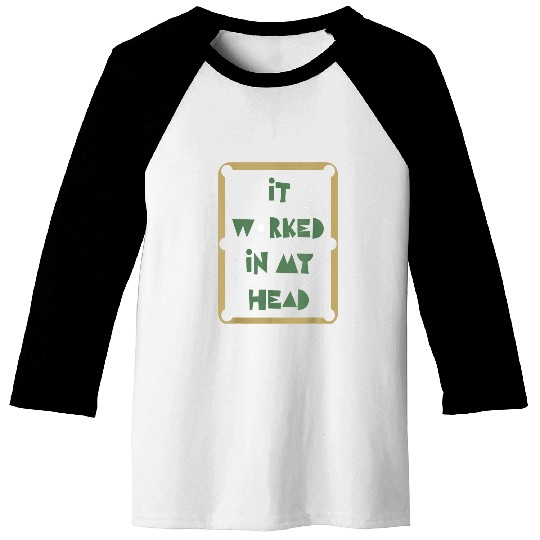 It Worked In My Head Pool Billiard Team Baseball Tees