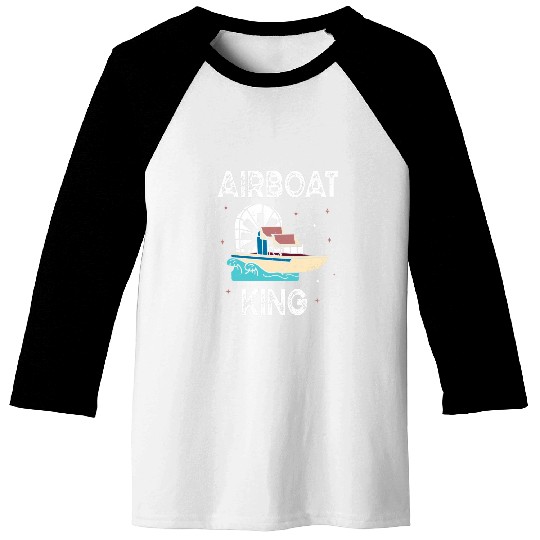 Airboat King Swamp Boat Owner Air Boating Captain Baseball Tees