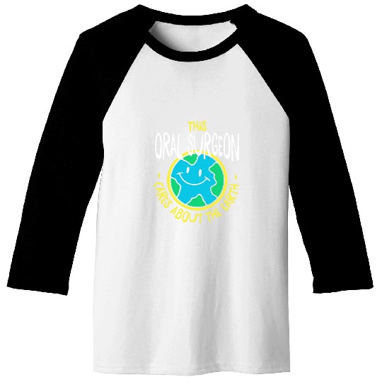This Oral Surgeon Cares About The Earth Nature Lover Baseball Tees