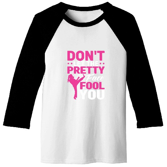 Womens Taekwondo Dont Let The Pretty Face Fool You Karate Lover Baseball Tees