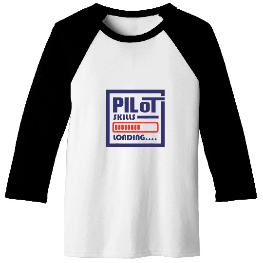 Pilot Skills Loading Funny Airplane Aeroplane Baseball Tees