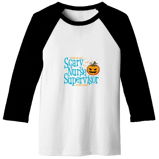 This is Scary nurses Supervisor Halloween s For Women Baseball Tees