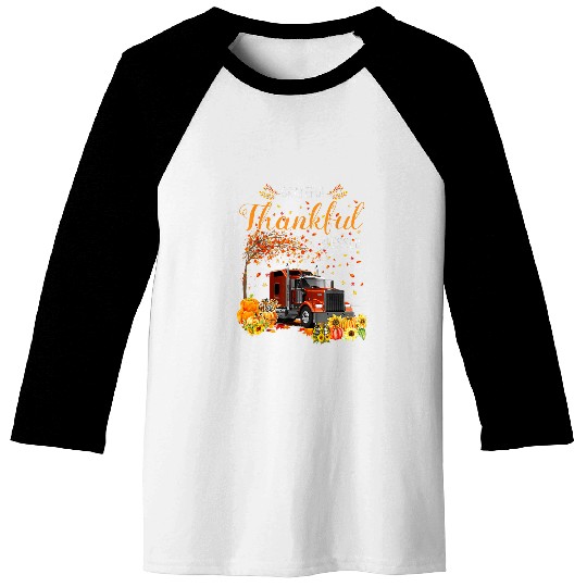 Grateful Thankful Blessed Trucker Truck Drivers Thanksgiving Baseball Tees