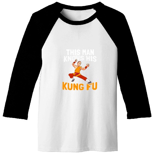 This Man Knows His Kung Fu Combat Sports Martial Kung Fu Baseball Tees