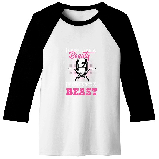 Look Like A Beauty Weld Like A Beast Welder s For Women Baseball Tees