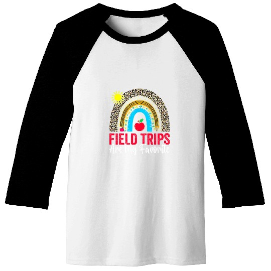 Field Trips Are My Favorite School Field Trip Day Rainbow Baseball Tees