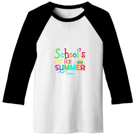 Schools Out for Summer Last Day of School Teacher Student 3 Baseball Tees