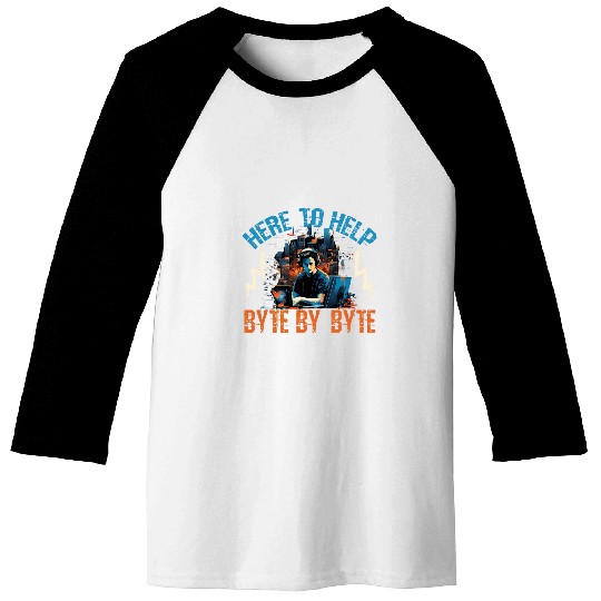 Programmer IT Here To Help Byte By Byte Tech Support Baseball Tees