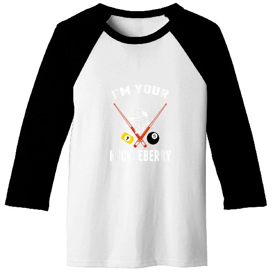 Billiard Tee Billiards Pool IM Your Huckleberry Funny 1 Baseball Tees