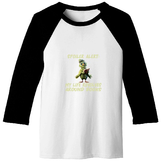 Spoiler alert My life revolves around books Reading teacher Baseball Tees