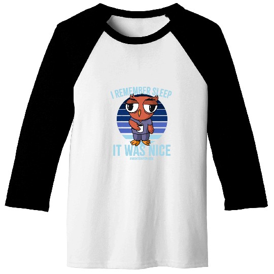 I remember sleep Funny Retro for Night Shift nurses Owl Lover Baseball Tees