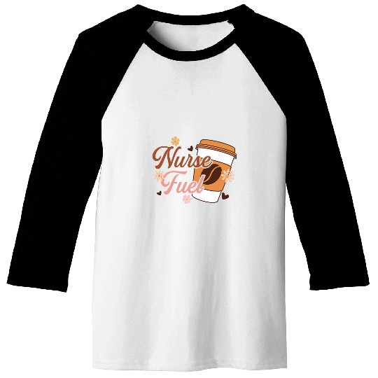nurses Fuel Coffee caffeines Stethoscope Nursing Student Life Baseball Tees