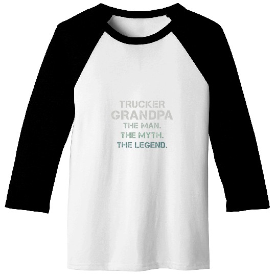 Trucker Grandpa The Man The Myth The Legend Grandparents Day 2 Baseball Tees