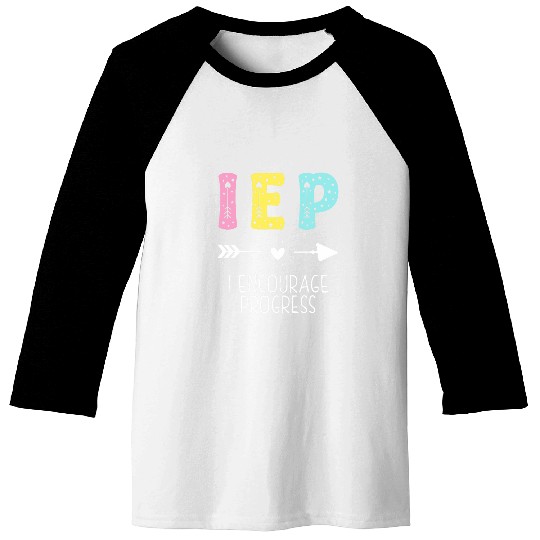 I Encourage Progress IEP Sped Teacher Funny School Teacher Baseball Tees