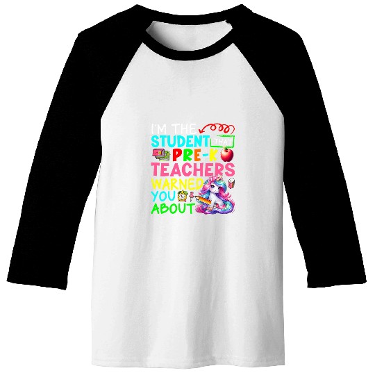 Im Student That PreK Teacher Warned Cute Unicorns Lover Baseball Tees