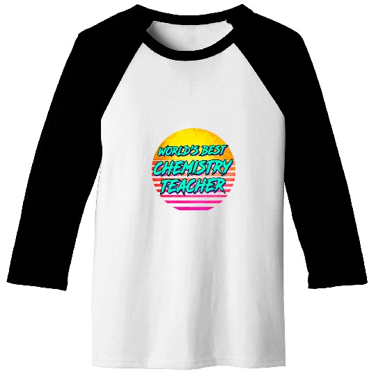 Worlds bests Chemistry Teacher Baseball Tees