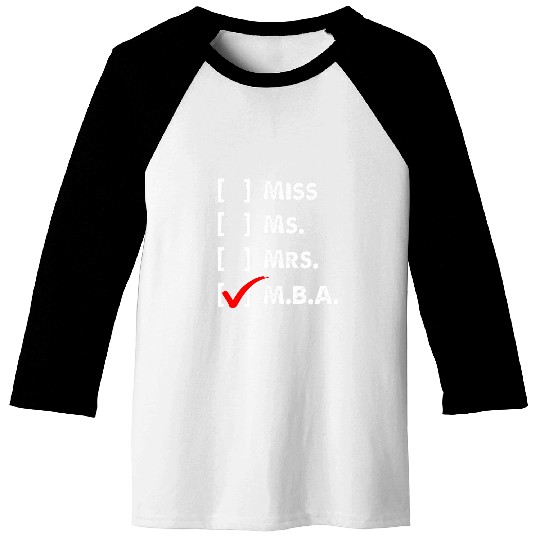 MBA Student Miss Business Degree Graduation Baseball Tees