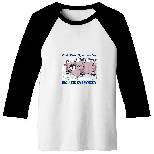 World Down Syndromes Day Include Everybody Penguins Baseball Tees