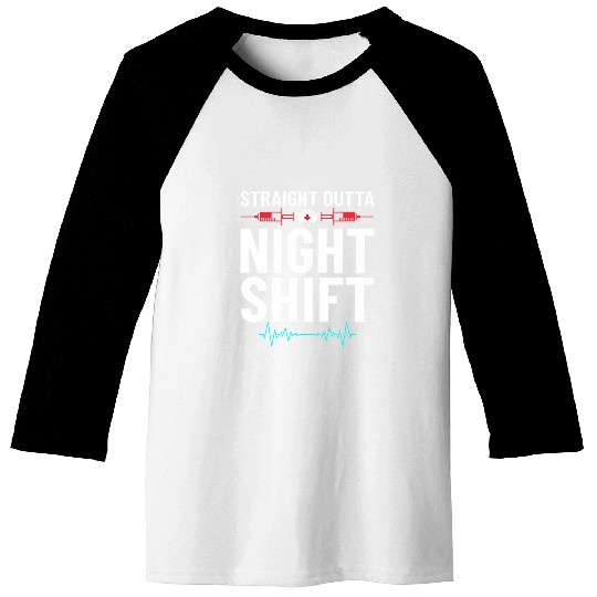 nurses Practitioner RN LVN Funny Straight Outta Night Shift Baseball Tees